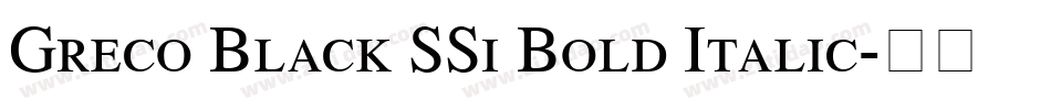 Greco Black SSi Bold Italic字体转换
